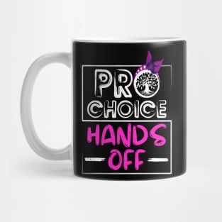 Pro Choice Feminism My Body My Life Protect Women Mug